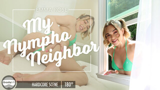 GroobyVR: Emma Rose in My Nympho Neighbour
