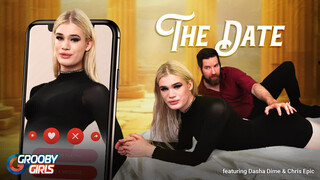 GROOBYGIRLS - The Date WIth Dasha